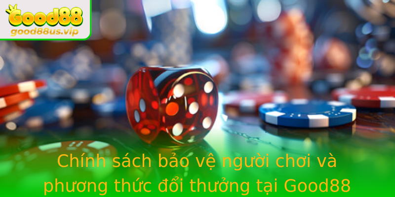 Chinh Sach Bao Ve Nguoi Choi Va Phuong Thuc Oi Thuong Tai Stronggood88Strong
