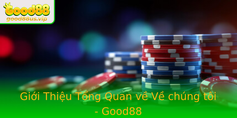 Gioi Thieu Tong Quan Ve Strongve Chung Toistrong Stronggood88Strong