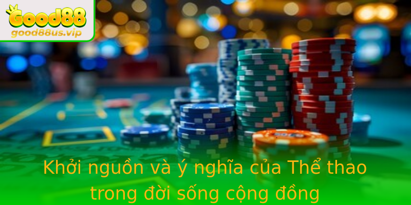 Khoi Nguon Va Y Nghia Cua Strongthe Thaostrong Trong Oi Song Cong Ong