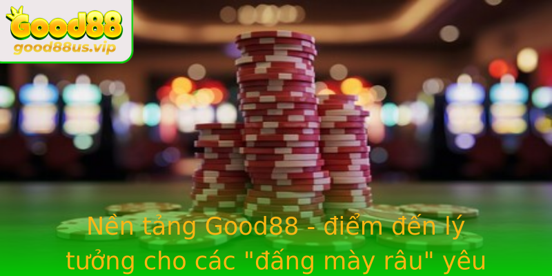 Nen Tang Stronggood88Strong Iem En Ly Tuong Cho Cac Ang May Rau Yeu Thich Strongphomstrong
